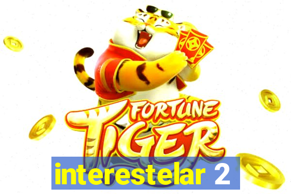 interestelar 2